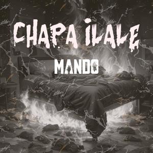 CHAPA ILALE (feat. MANDO)