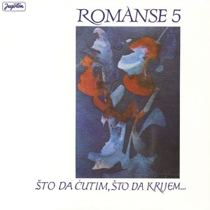 Romanse 5 - Što Da Ćutim, Što Da Krijem