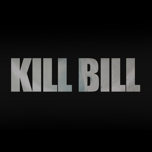 Kill Bill (Explicit)