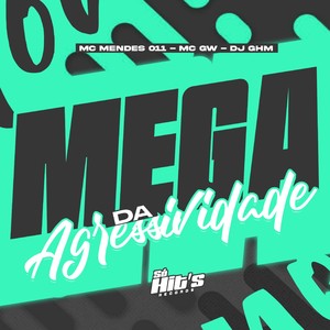 Mega da Agressividade (Explicit)