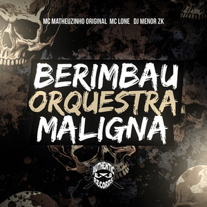 Berimbau Orquestra Maligna (Explicit)