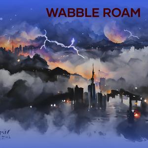 Wabble Roam (Remastered 2024)