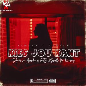 Kies jou kant (feat. Tamika, Asambe Ajbeatz, Sleeks & Smalls no Kenny)