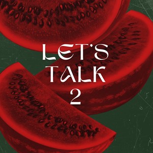 Let’s Talk 2