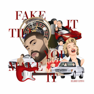 Fake It Till You Make It (Explicit)