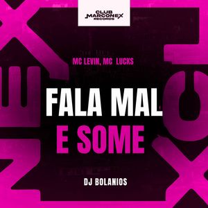 Fala Mal e Some (Explicit)