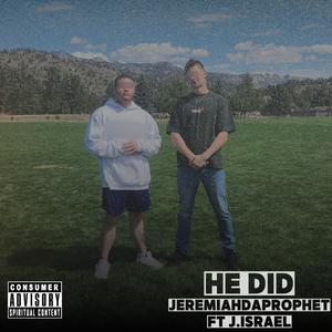 HE DID (feat. j.israel)