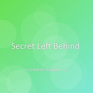 Secret Left Behind