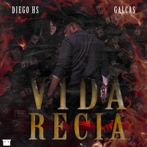 Vida Recia (feat. Galcas) [Explicit]