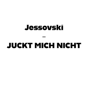 Juckt mich nicht