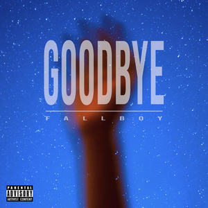 Goodbye (Explicit)