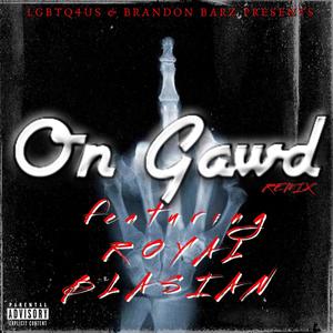ON GAWD (feat. Royal Blasian) (REMIX|Explicit)