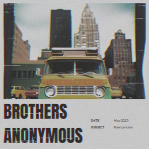 Brothers Anonymous (feat. 2wIIn Kingz & T Lyfe) [Explicit]