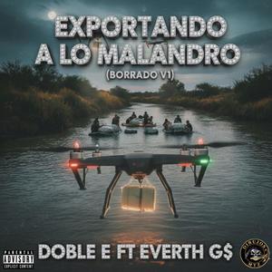 Exportando A Lo Malandro (Borrado V1) (feat. Everth GS) (Explicit)