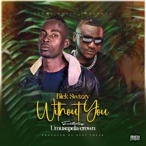 Without You (feat. Umusepela Crown)