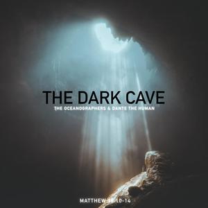 The Dark Cave (feat. Dante the Human)