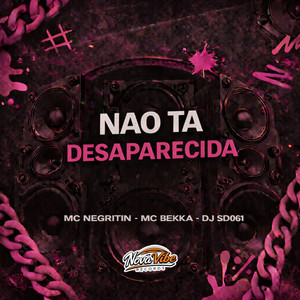 Não Ta Desaparecida (Explicit)
