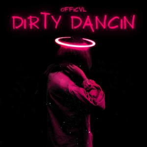 Dirty Dancin (Explicit)