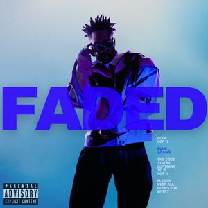 F A D E D (Explicit)