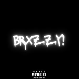 BRXZZY (Explicit)