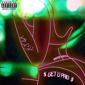 Get U Paid (feat. Benji Pedro) [Explicit]