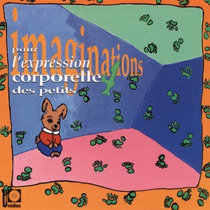 Imaginations pour l'expression corporelle des petits, vol. 4