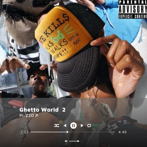 Ghetto World 2 (Explicit)