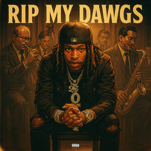 Rip My Dawgs (Explicit)