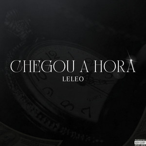 CHEGOU A HORA (Explicit)