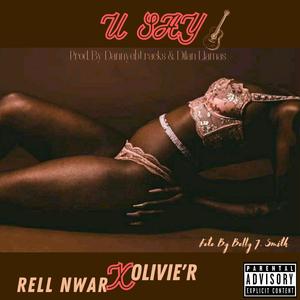 U SAY (feat. Olivie'r) [Explicit]