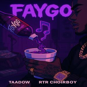 FAYGO (feat. TAADOW) (Explicit)