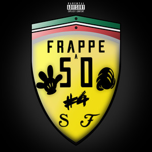 Frappe à 50 #4 (Explicit)