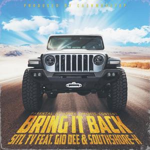Bring It Back (feat. Gio Dee & Southshore-H) (Explicit)