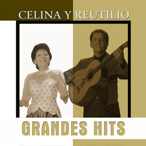 Grandes Hits - Celina y Reutilio