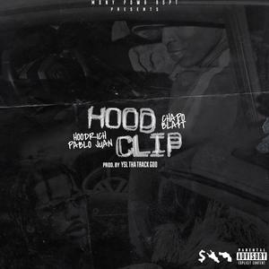 HOOD Clip (feat. HoodRich Pablo Juan) [Explicit]