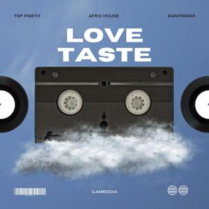 Love Taste (feat. Tep Piseth) (Afro House Remix)
