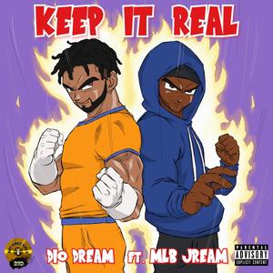 Keep It Real (feat. MLB Jream) (Explicit)