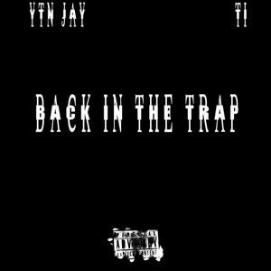 Back in the Trap (feat. Ti) [Explicit]