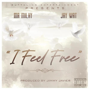 I FEEL FREE (feat. JAY WAT) (Explicit)