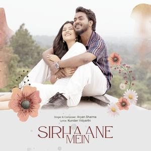 Sirhaane Mein Aryan Sharma & Kundan Vidyarthi