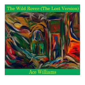 The Wild Rover (The Lost Version)