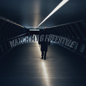 Watch My 6 Freestyle (Explicit)