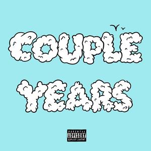 Couple Years (feat. TheRhymeSmith) [Explicit]