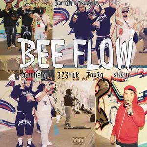 Bee Flow (feat. 323tick, Top3g & Steelo) (Explicit)