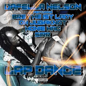 Lap Dance (feat. Bre The 1st Lady, Monie Mac, Da Jugaknot & Sirr) [Explicit]