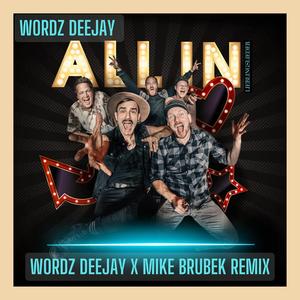 All in (Lieblingslieder) (Wordz Deejay x Mike Brubek Remix Extended)