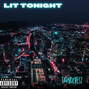 Lit Tonight (Explicit)