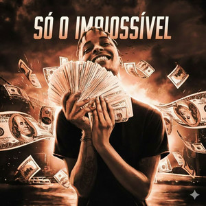 So o impossível (Explicit)