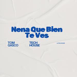 Nena Que Bien Te Ves (TECH HOUSE)