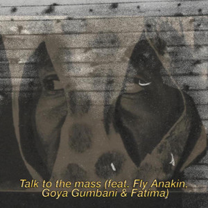 Talk To The Mass (Explicit)